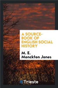 A Source-Book of English Social History