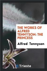 The Works of Alfred Tennyson