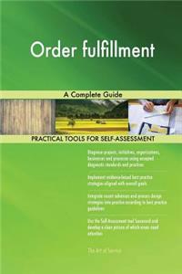 Order fulfillment A Complete Guide