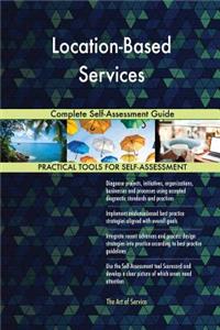 Location-Based Services Complete Self-Assessment Guide