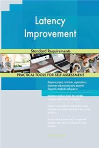 Latency Improvement Standard Requirements