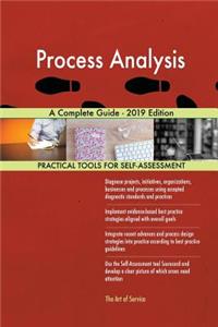 Process Analysis A Complete Guide - 2019 Edition