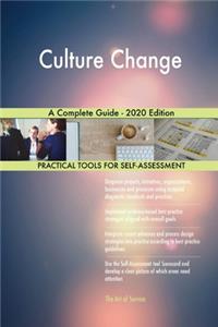 Culture Change A Complete Guide - 2020 Edition