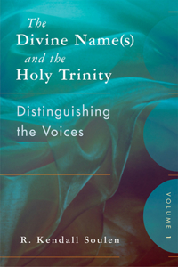 Divine Name(s) and the Holy Trinity, Volume One