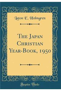 The Japan Christian Year-Book, 1950 (Classic Reprint)