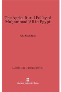 The Agricultural Policy of Mu?ammad ?ali In Egypt