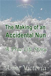 Making of an Accidental Nun