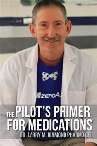 Pilot's Primer for Medications