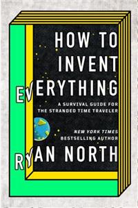 How to Invent Everything