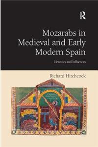 Mozarabs in Medieval and Early Modern Spain