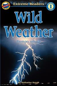 Wild Weather/Tiempo Salvaje