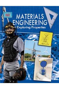 Materials Engineering and Exploring Properties