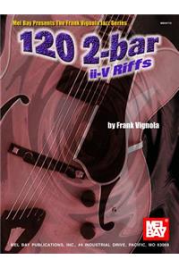 120 2-Bar II-V Riffs