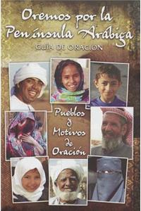 Oremos Por la Peninsula Arabiga Guia de Oracion