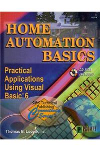 Home Automation Basics - Practical Applications Using Visual Basic 6
