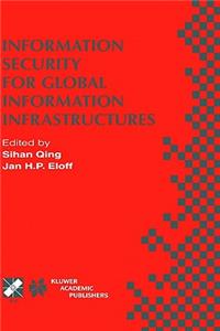 Information Security for Global Information Infrastructures