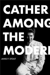 Cather Among the Moderns