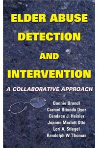 Elder Abuse Detection and Intervention