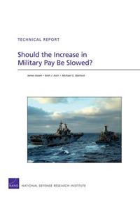 Should the Increase in Military Pay Be Slowed?