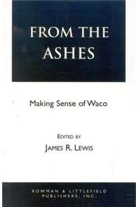 From the Ashes: Making Sense of Waco
