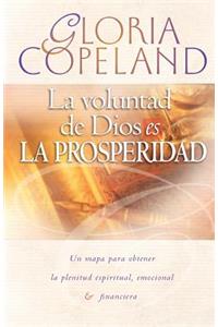 La Voluntad de Dios Es La Prosperidad
