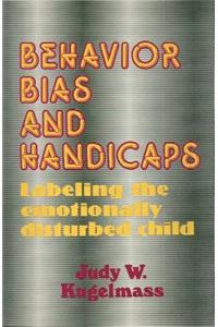 Behavior, Bias and Handicaps