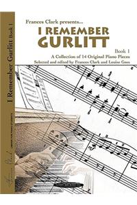 I Remember Gurlitt, Book 1