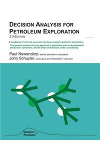 Decision Analysis for Petroleum Exploration
