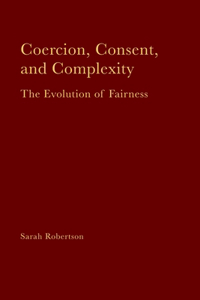 Coercion, Consent, and Complexity
