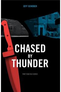 Chased by Thunder