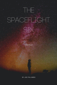 The Spaceflight Six