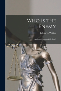 Who Is the Enemy