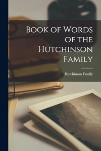 Book of Words of the Hutchinson Family