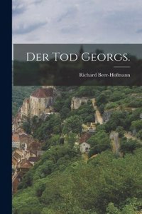 Der Tod Georgs.