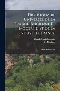 Dictionnaire Universel de la France, Ancienne et Moderne, et de la Nouvelle France