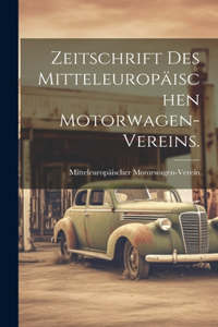 Zeitschrift des Mitteleuropäischen Motorwagen-Vereins.