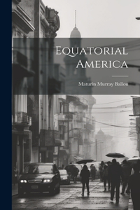 Equatorial America