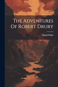 Adventures Of Robert Drury