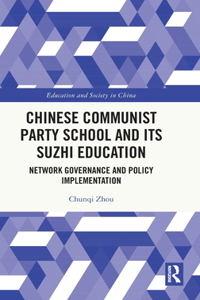 Chinese Communist Party School and its Suzhi Education