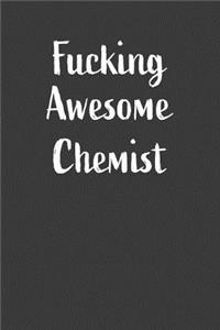 Fucking Awesome Chemist