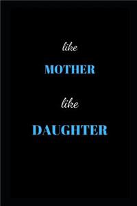 like Mother Like Daughter