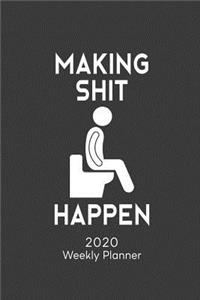 Making Shit Happen 2020 Weekly Planner