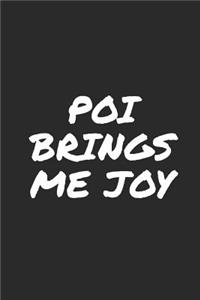 Poi Brings Me Joy