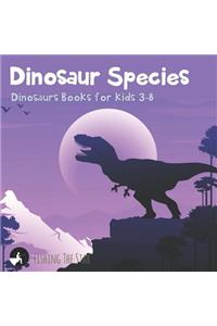 Dinosaur Species - Dinosaurs Books for Kids 3-8