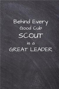 Behind Every Good Cub Scout is a Great Leader