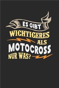 Es gibt wichtigeres als Motocross nur was?