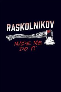 Raskolnikov made me do it