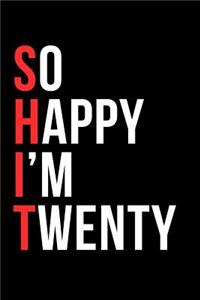 So Happy I'm Twenty