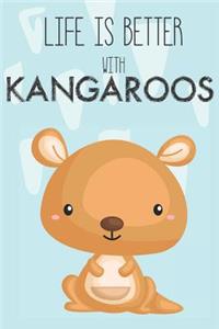 Life Is Better With Kangaroos