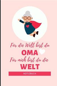 Für Die Welt Bist Du Oma Für Mich Bist Du Die Welt Notizbuch